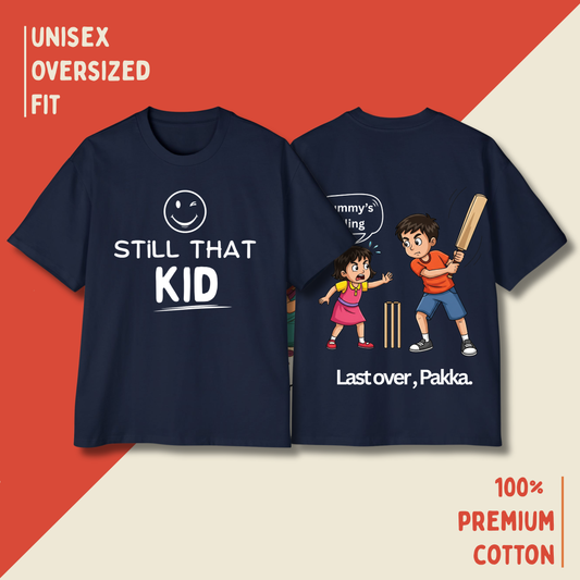 Still That Kid – “Last Over, Pakka” Oversized Unisex T-Shirt HOUSE OF MAGNETIC