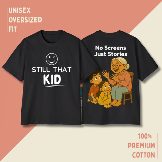 Still That Kid – “No Screens, Just Stories” Oversized Unisex T-Shirt HOUSE OF MAGNETIC