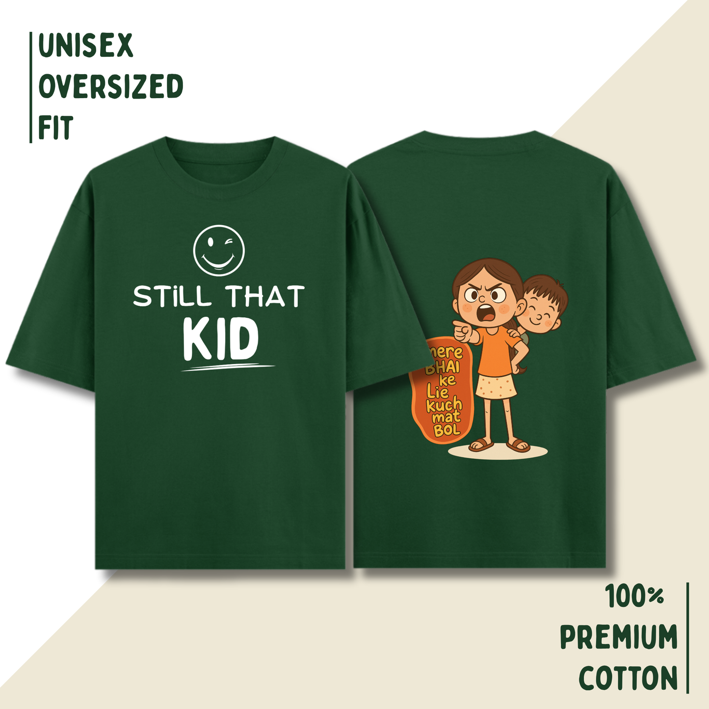 Still That Kid – “Mere Bhai Ke Lie Kuch Mat Bol” Oversized Unisex T-Shirt HOUSE OF MAGNETIC