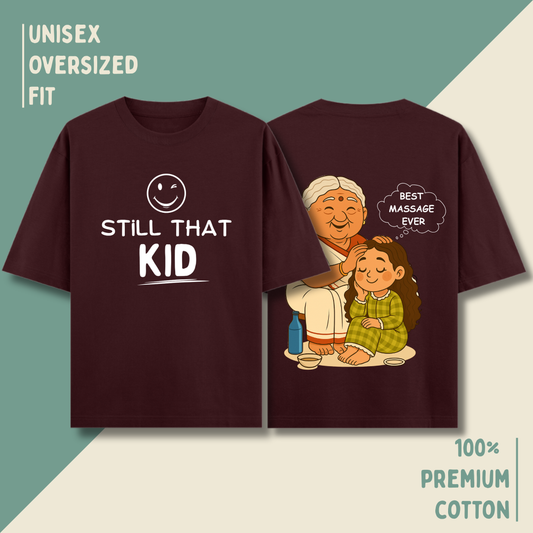 Still That Kid – “Best Massage Ever” Oversized Unisex T-Shirt HOUSE OF MAGNETIC