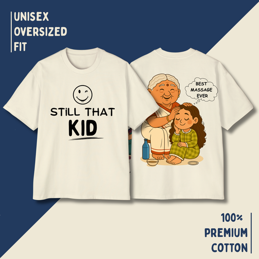 Still That Kid – “Best Massage Ever” Oversized Unisex T-Shirt HOUSE OF MAGNETIC