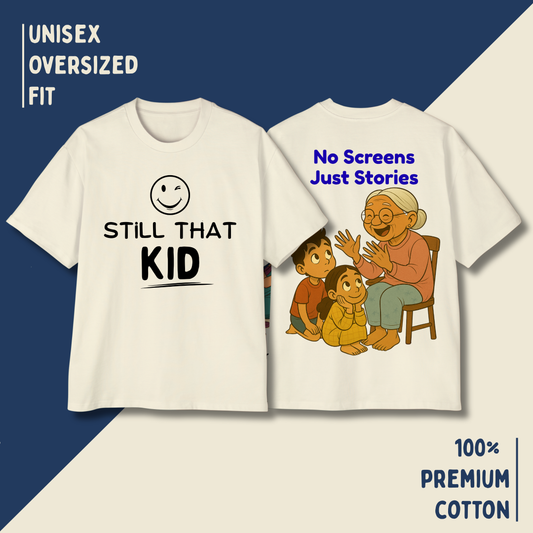 Still That Kid – “No Screens, Just Stories” Oversized Unisex T-Shirt HOUSE OF MAGNETIC