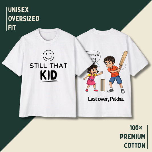 Still That Kid – “Last Over, Pakka” Oversized Unisex T-Shirt HOUSE OF MAGNETIC