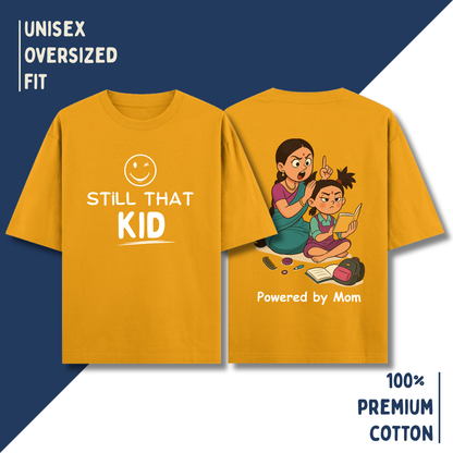 Still That Kid – “Powered by Mom” Oversized Unisex T-Shirt HOUSE OF MAGNETIC