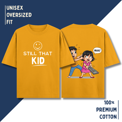 Still That Kid – “Maa! He Pulled My Hair!” Oversized Unisex T-Shirt HOUSE OF MAGNETIC